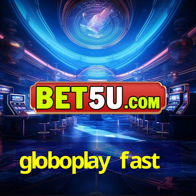 globoplay fast